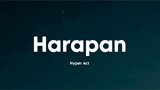 Download lagu Hyper Act - Harapan | Video Lirik mp3