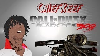 CHIEF KEEF On Call Of Duty Black Ops 3 Hunna ! HD