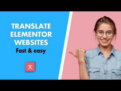 Make Elementor Multilingual - How to Translate Elementor Sites Fast & Easy