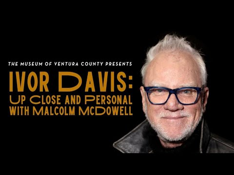 Ivor Davis: Up Close and Personal with Malcolm McDowell 2023