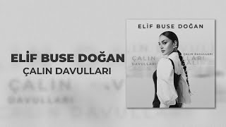 Elif Buse Doğan - Çalın Davulları (Official Ly