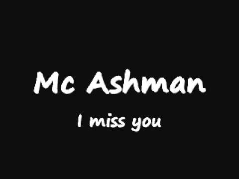 Mc Ashman - I miss you