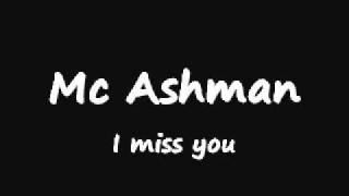 Mc Ashman - I miss you