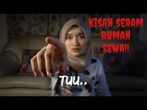 KISAH SERAM RUMAH SEWA