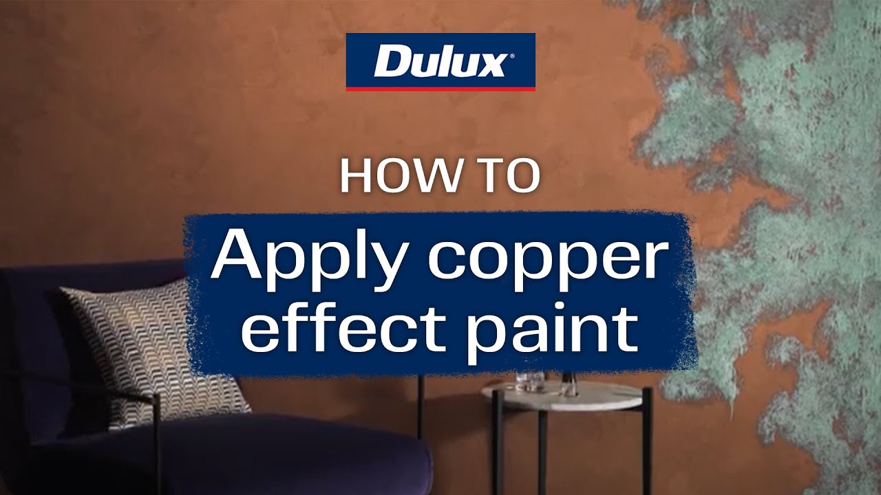 How to apply copper effect paint | Dulux Copper Effect