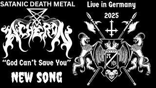 ACHERON &quot;God Can&#39;t Save You&quot; live in Germany (New Song)