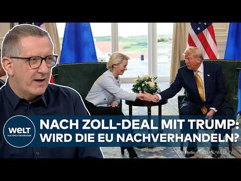 NACH ZOLL-DEAL MIT TRUMP: Große Verunsicherung in Europa! – Wird die EU nachverhandeln?