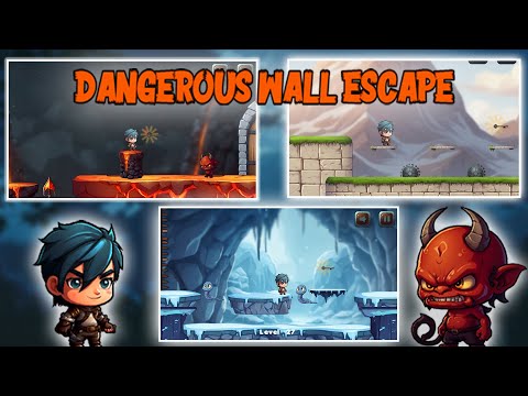 Dangerous Wall Escape