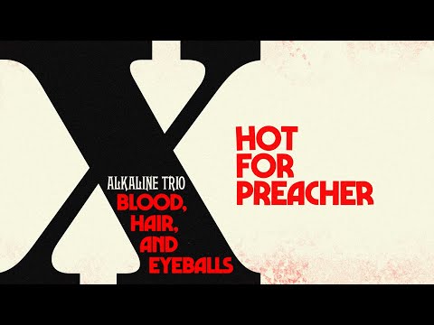 Alkaline Trio - Hot For Preacher (Official Visualizer)