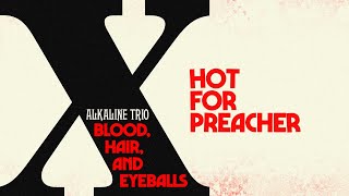 Alkaline Trio - Hot For Preacher (Official Visualizer)