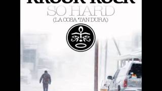Krook Rock-So Hard(La Cosa &#39;Tan Dura)