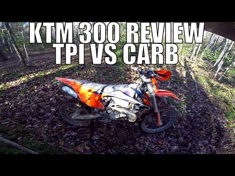 2017 - 2018 KTM 300 XCW ( EXC ) Review + TPI vs CARB