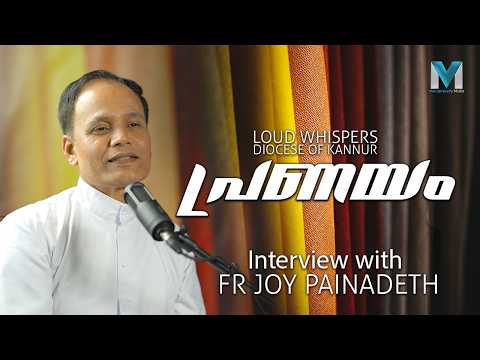  EP#1 | LOUD WHISPERS | DIOCESE OF KANNUR | FR JOY PAINADETH