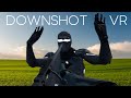 Causing CHAOS In DOWNSHOT VR