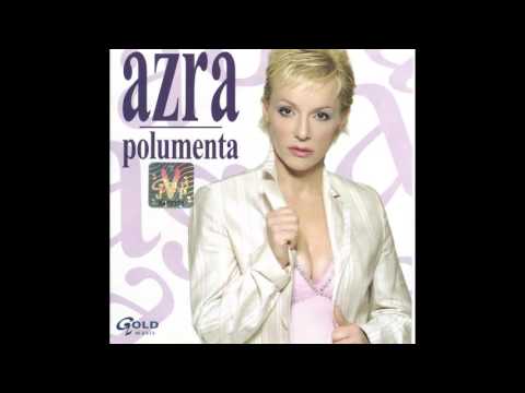 Azra Polumenta - Robinja - (Audio 2006)
