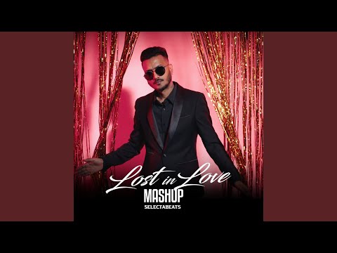 Lost in Love Mashup