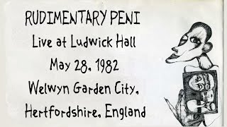 Rudimentary Peni - Live at Ludwick Hall - May 28, 1982