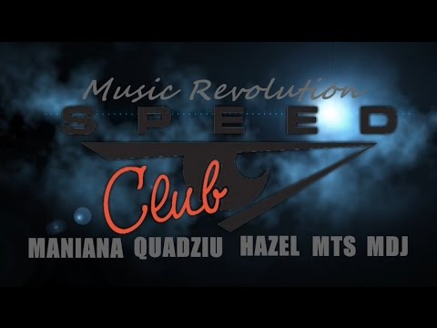 ★★MANIANA QUADZIU HAZEL MTS MDJ★★1080p   VIDEO LIVE   SPEED CLUB   1 10 16   MS PRODUCTION