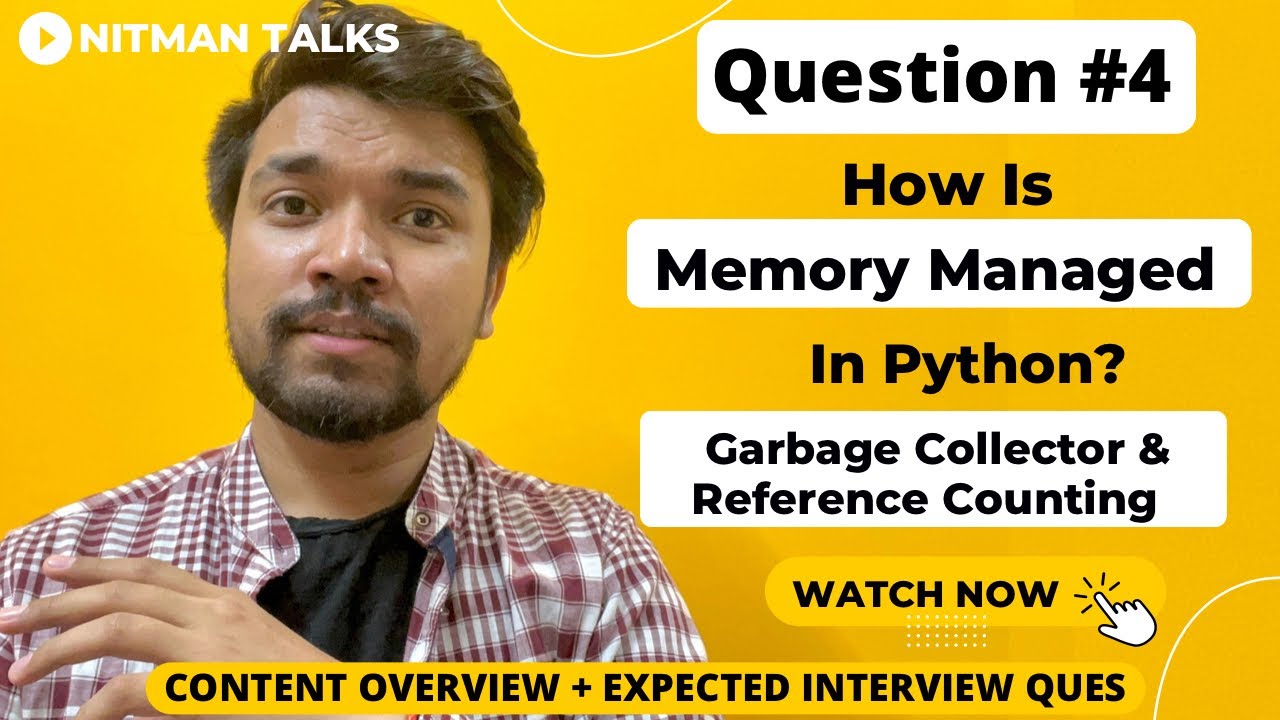 How Memory Is Managed In Python? | Garbage Collector & Reference Counting | Python Interview Ques- 4