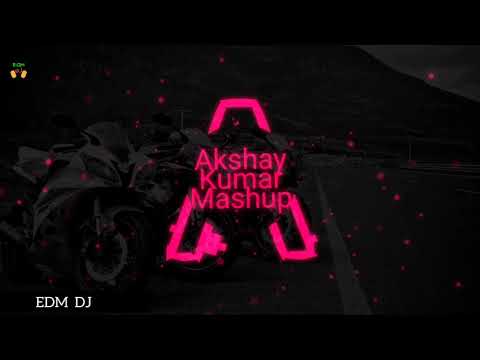 Akshay Kumar (Mashup) | PSY Trance | EDM DJ