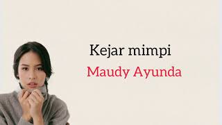Maudy Ayunda - Kejar Mimpi | Lirik