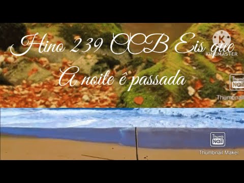 239 CCB EIS QUE A NOITE É PASSADA