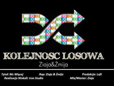 Ziaja & Żmija - Nic Więcej (Prod. Loft)