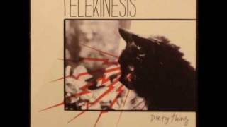 Telekinesis - dirty thing