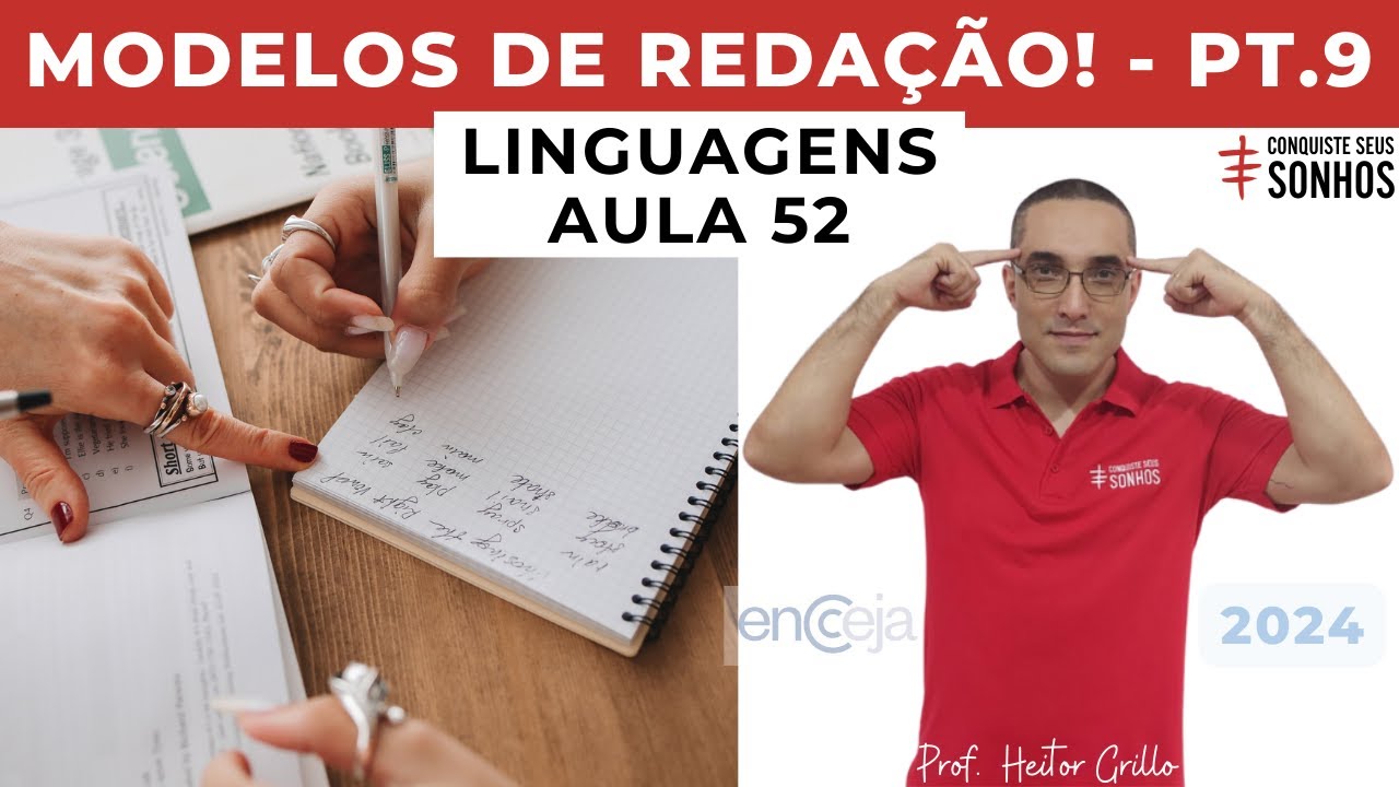 AULA 52 - LINGUAGENS REDAÇÃO - MODELOS DE REDAÇÃO - ENCCEJA 2024 ENSINO MÉDIO E FUNDAMENTAL