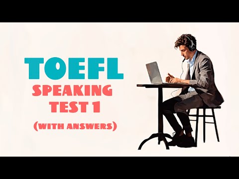 TOEFL SPEAKING PRACTICE TEST 1 | NEW (2025), with answers