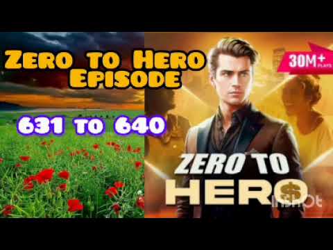 Zero to Hero episode 631 to 640 in Hindi audio story zero to Hero pocket fm