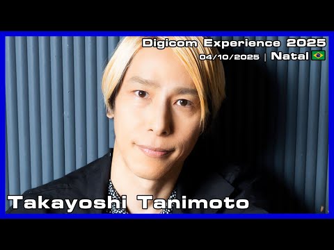 Takayoshi Tanimoto - Digicom Experience 2025 - 04/10/2025