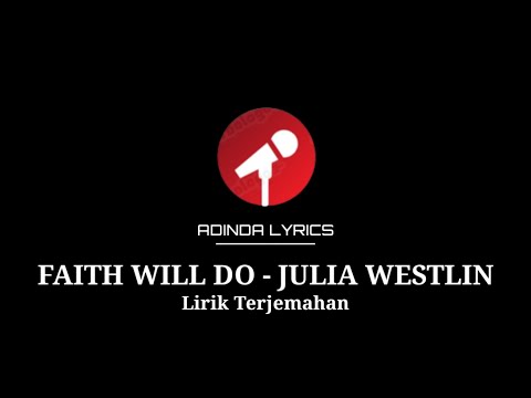 Julia Westlin | Faith Will Do