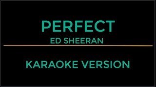 Perfect - Ed Sheeran (Karaoke Version)