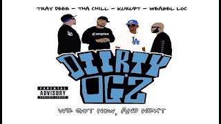 Diirty OGz - On Me Feat. Tray Deee, Weazel Loc, Tha Chill, Kurupt, Roscoe