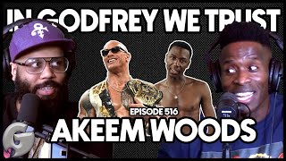 Akeem Woods | In Godfrey We Trust | Ep 516: Cinematatic!