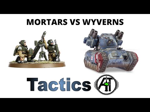 Mortars vs Wyvern: Which is Best? Imperial Guard Artillery Math Hammer and Comparison