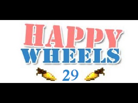 Happy Wheels Episode 29