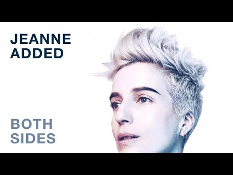 Jeanne Added - Both Sides (Audio)
