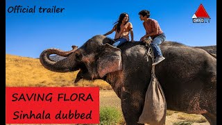 Saving flora Sinhala dubbed Official trailer Siras