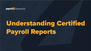 Certified Payroll Reports: A Guide for Contractors