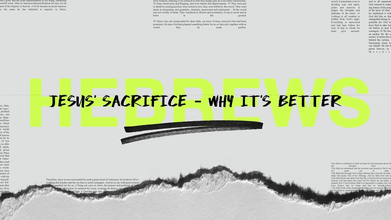 Jesus' Sacrifice - Why It's Better
