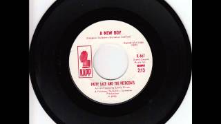 Patty Lace & The Petticoats - A New Boy / Say One (Is A Lonely Number) (Kapp 667) 1965