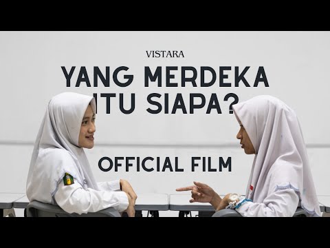 Yang Merdeka Itu Siapa? | Official Film
