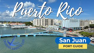 Cruise Port Guides - San Juan Puerto Rico&nbsp;Cruise Port Guide
