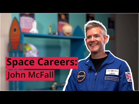 Space Careers: ESA Astronaut Reserve - John McFall
