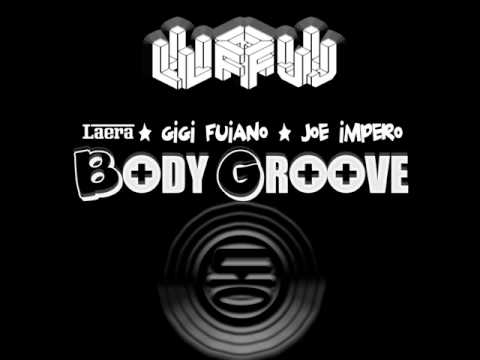Laera , Gigi Fuiano , Joe Impero - Body Groove