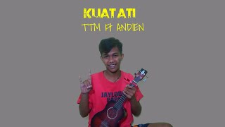 Download lagu TTM AKUSTIK Ft. Andien - KUAT ATI  // COVER KENTRUNG BY COTONNN . VIRALLL mp3