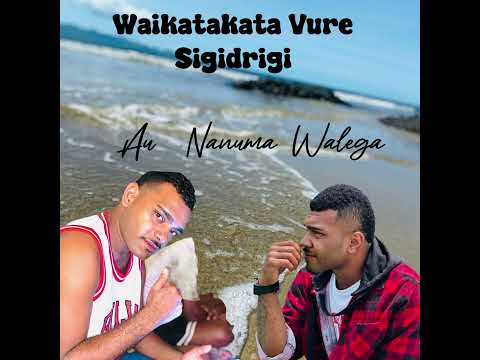 Waikatakata Vure - Au nanuma walega