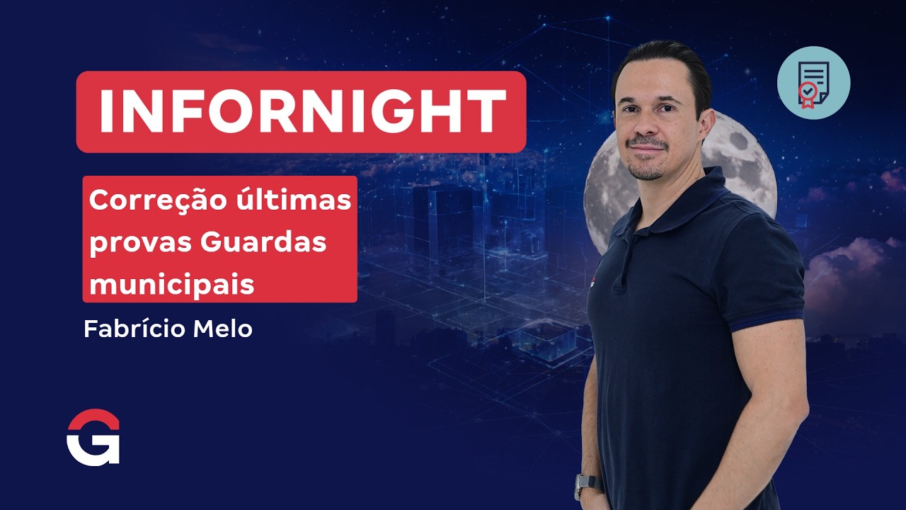 Infornight | Correção últimas provas Guardas municipais com Fabrício Melo